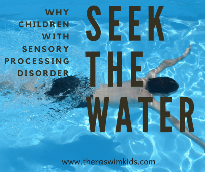 Why Do Kids with SPD Seek the Water_